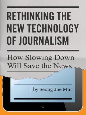 cover image of Rethinking the New Technology of Journalism